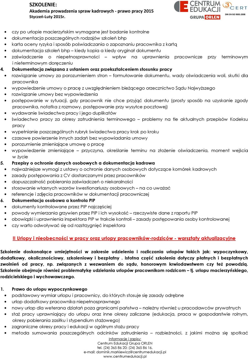 Dokumentacja związana z ustaniem oraz przekształceniem stosunku pracy rozwiązanie umowy za porozumieniem stron formułowanie dokumentu, wady oświadczenia woli, skutki dla pracownika wypowiedzenie