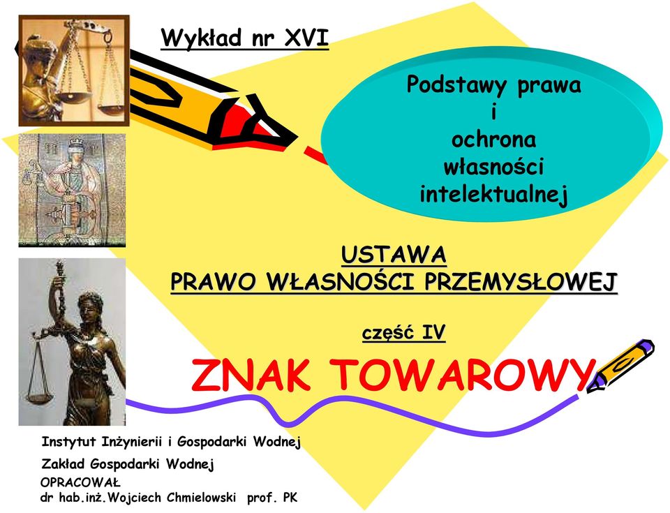 ZNAK TOWAROWY Instytut Inżynierii i Gospodarki Wodnej Zakład