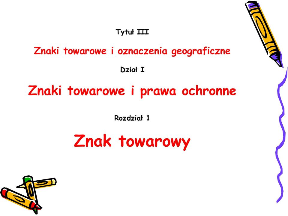 Dział I Znaki towarowe i