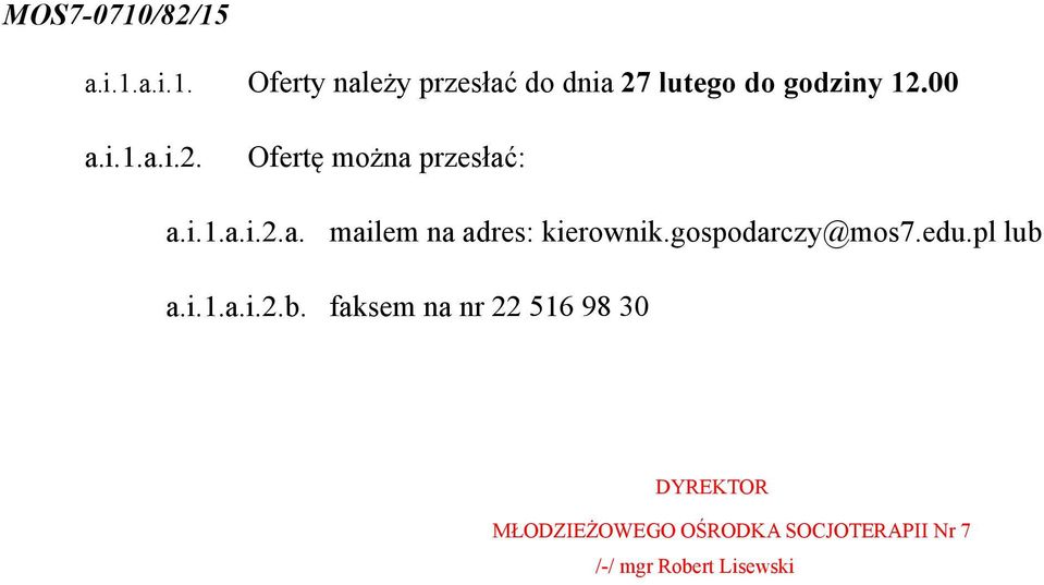 gospodarczy@mos7.edu.pl lub 