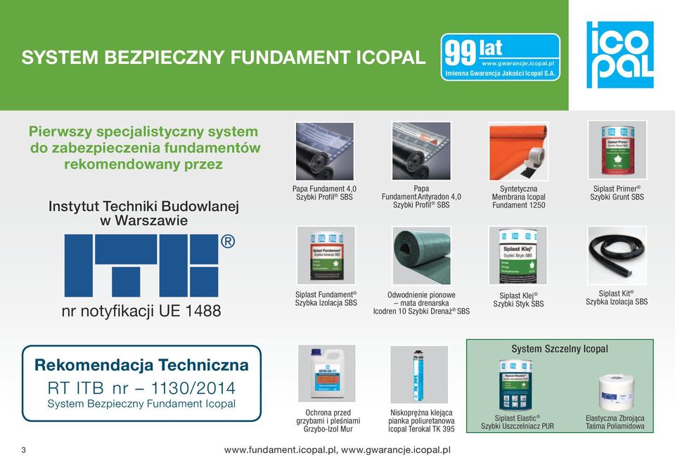 99 lat www.gwarancje.icopal.pl Imienna Gwarancja Jakości Icopal S.A.