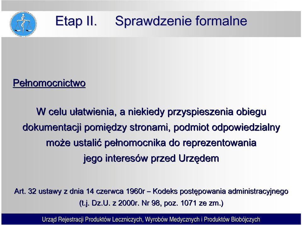 dokumentacji pomiędzy stronami, podmiot odpowiedzialny może e ustalić pełnomocnika do