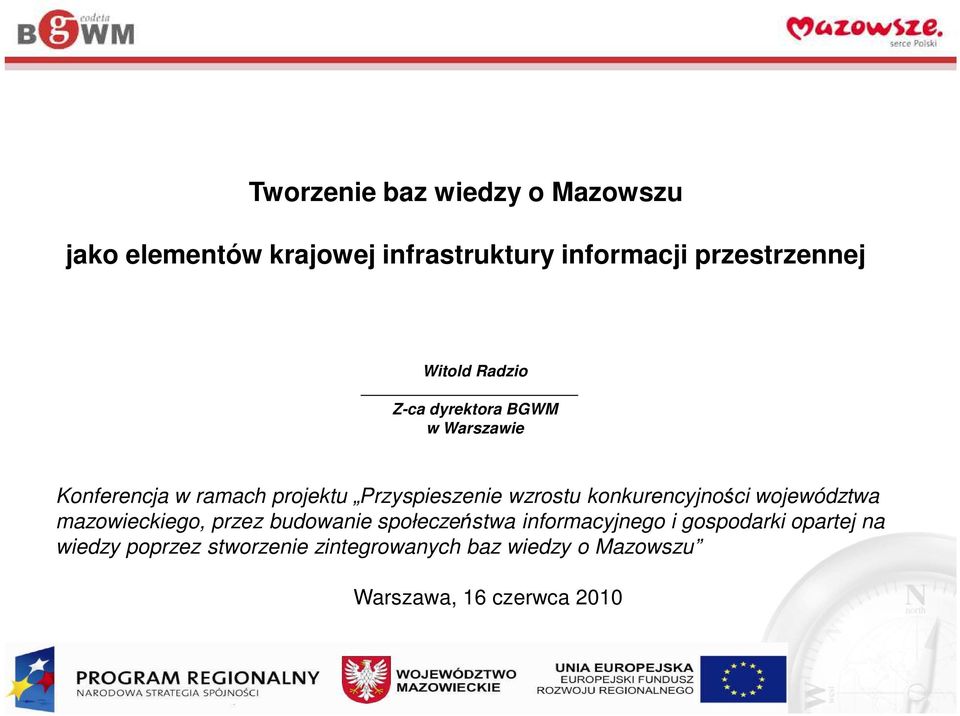 konkurencyjności województwa mazowieckiego, przez budowanie społeczeństwa informacyjnego i