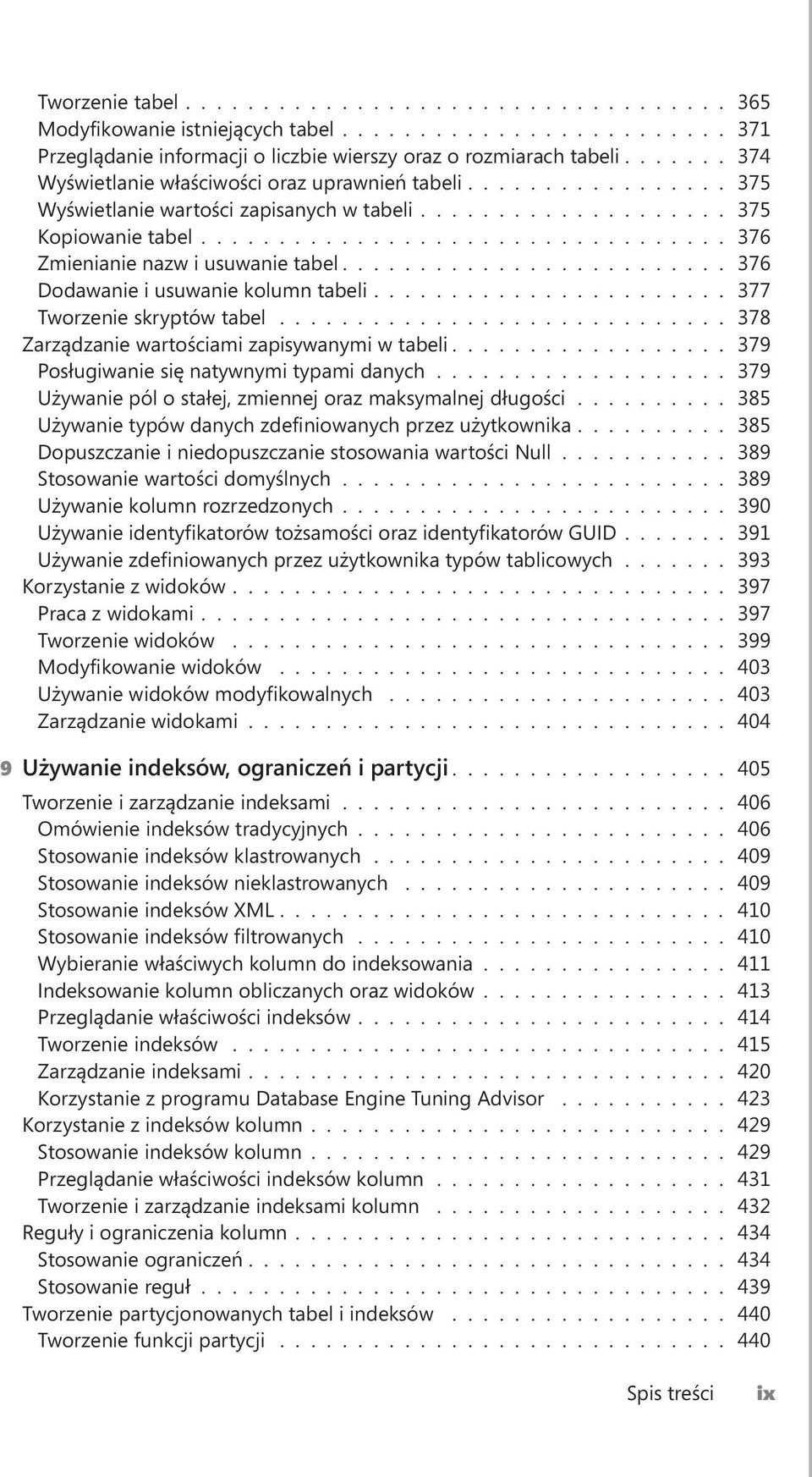 ........................ 376 Dodawanie i usuwanie kolumn tabeli....................... 377 Tworzenie skryptów tabel............................. 378 Zarządzanie wartościami zapisywanymi w tabeli.