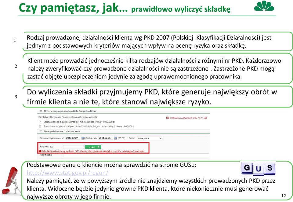 Zastrzeżone PKD mogą zastać objęte ubezpieczeniem jedynie za zgodą uprawomocnionego pracownika.
