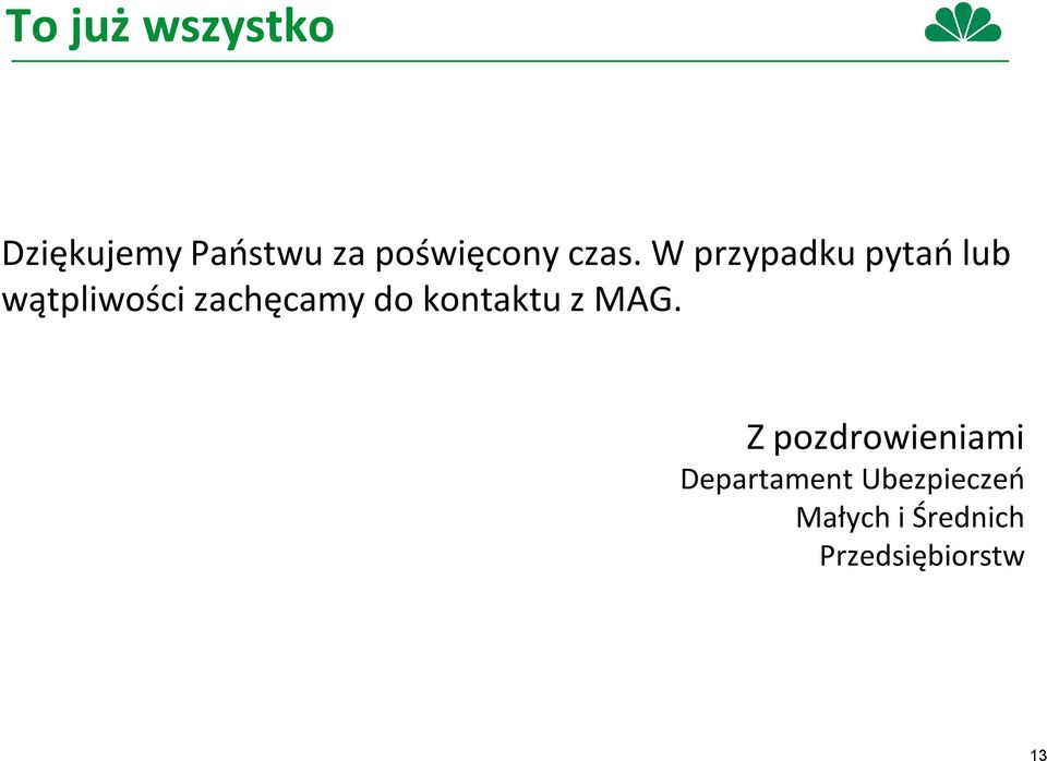 zachęcamy do kontaktu z MAG.