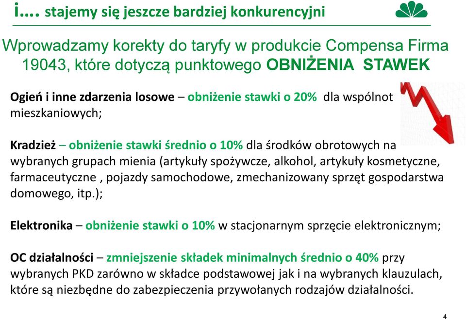 kosmetyczne, farmaceutyczne, pojazdy samochodowe, zmechanizowany sprzęt gospodarstwa domowego, itp.