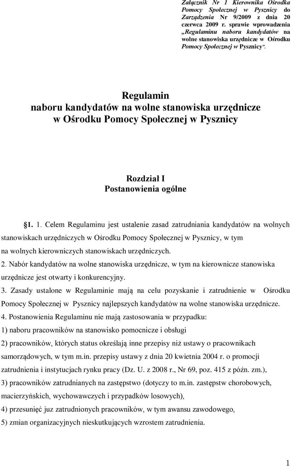 Regulamin naboru kandydatów na wolne stanowiska urzędnicze w Ośrodku Pomocy Społecznej w Pysznicy Rozdział I Postanowienia ogólne 1.