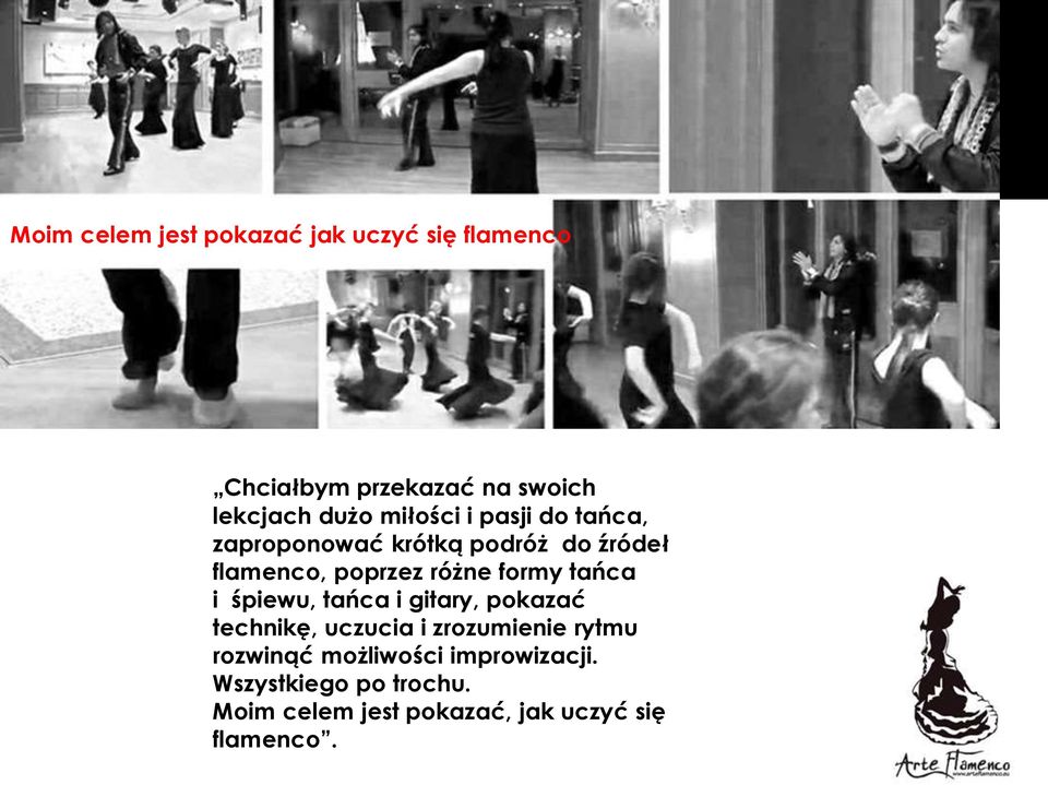 formy tańca i śpiewu, tańca i gitary, pokazać technikę, uczucia i zrozumienie rytmu