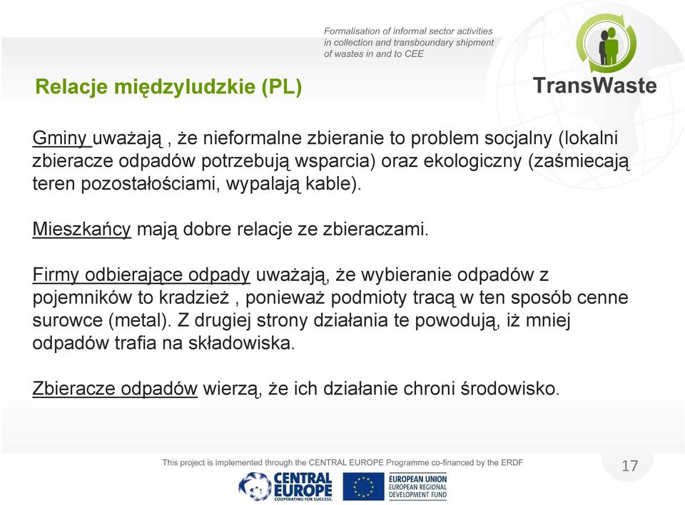 Firmy odbierające odpady uważają, że wybieranie odpadów z pojemników to kradzież, ponieważ podmioty tracą w ten sposób cenne surowce