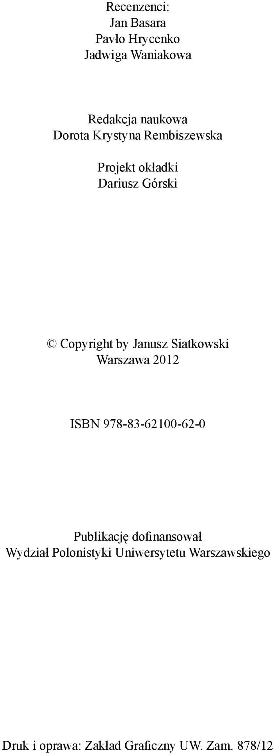 Siatkowski Warszawa 2012 ISBN 978-83-62100-62-0 Publikację dofinansował Wydział