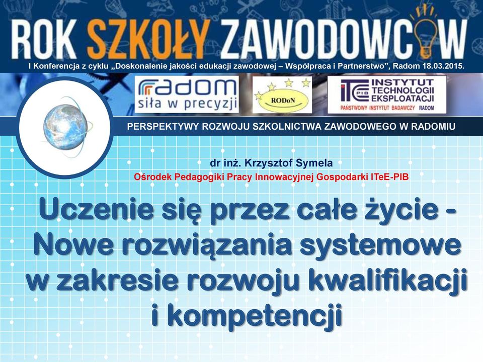 Krzysztof Symela Ośrodek Pedagogiki Pracy Innowacyjnej Gospodarki