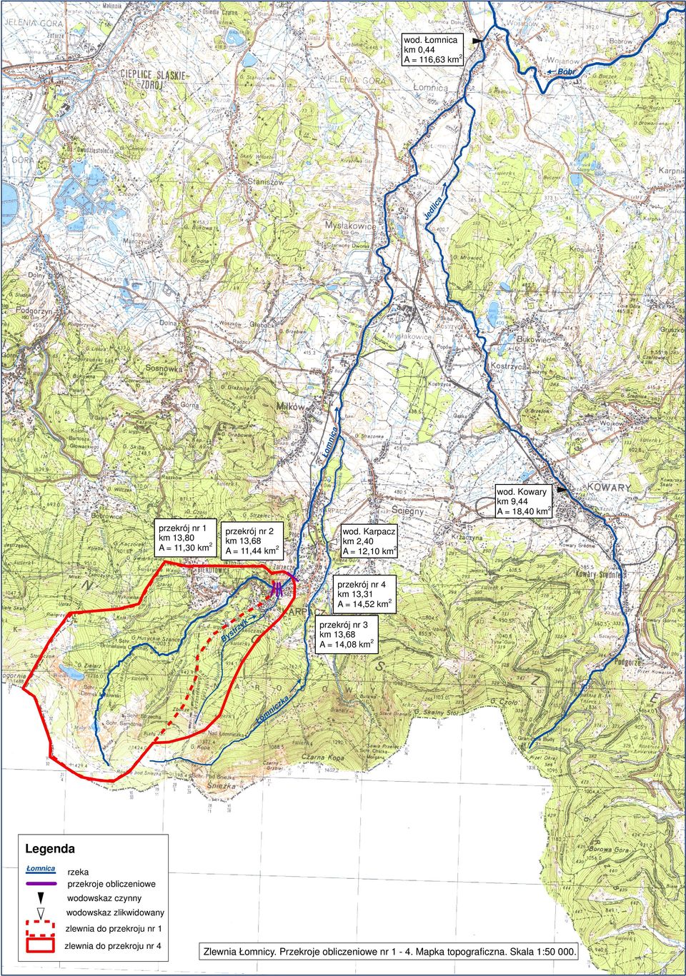 Karpacz km 2,40 A = 12,10 km2 przekrój nr 4 km 13,31 A = 14,52 km2 B t ys y rz k przekrój nr 3 km 13,68 A = 14,08 km2 m Ło c ni