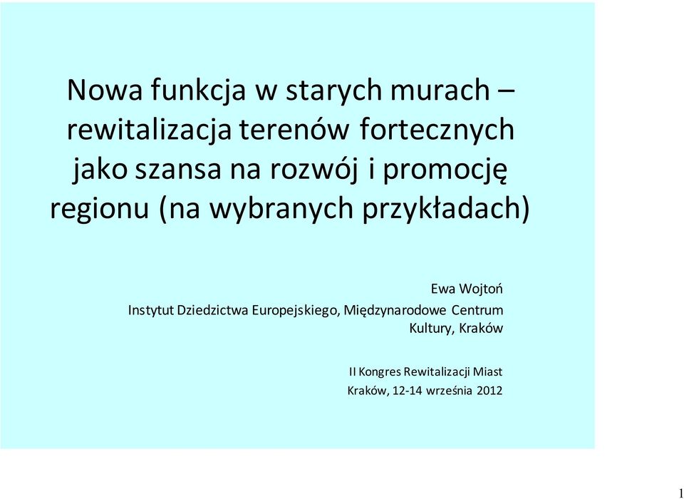 Wojtoń Instytut Dziedzictwa Europejskiego, Międzynarodowe Centrum