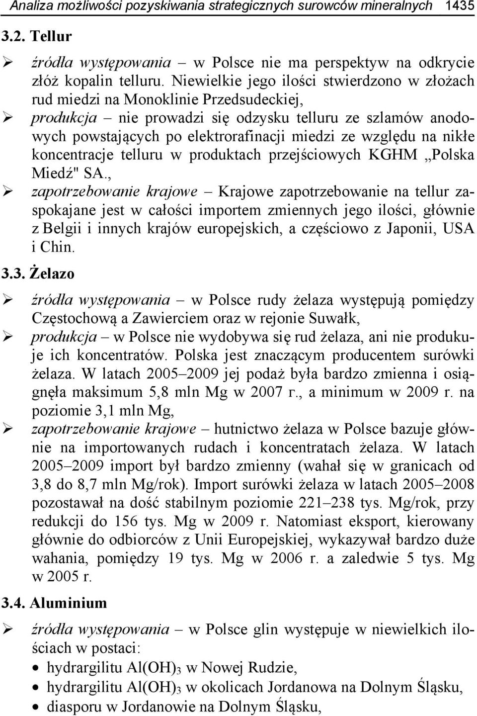 względu na nikłe koncentracje telluru w produktach przejściowych KGHM Polska Miedź" SA.