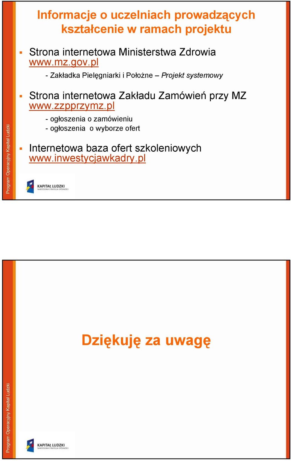 pl -Zakładka Pielęgniarki i Położne Projekt systemowy Strona internetowa Zakładu Zamówień