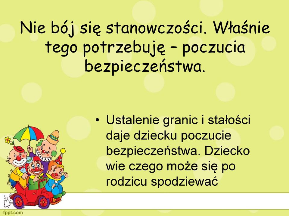 Ustalenie granic i stałości daje dziecku