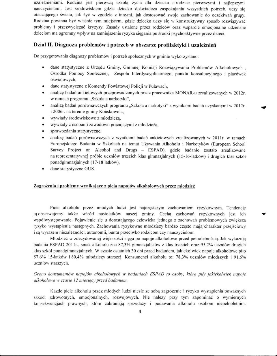 Rdzina pwinna byi wlasnie tym miejscem, gdzie dzieck uczy sip w knstruktywny sps6b rzwiqzywac prblemy i przezwycigzac kryzysy.