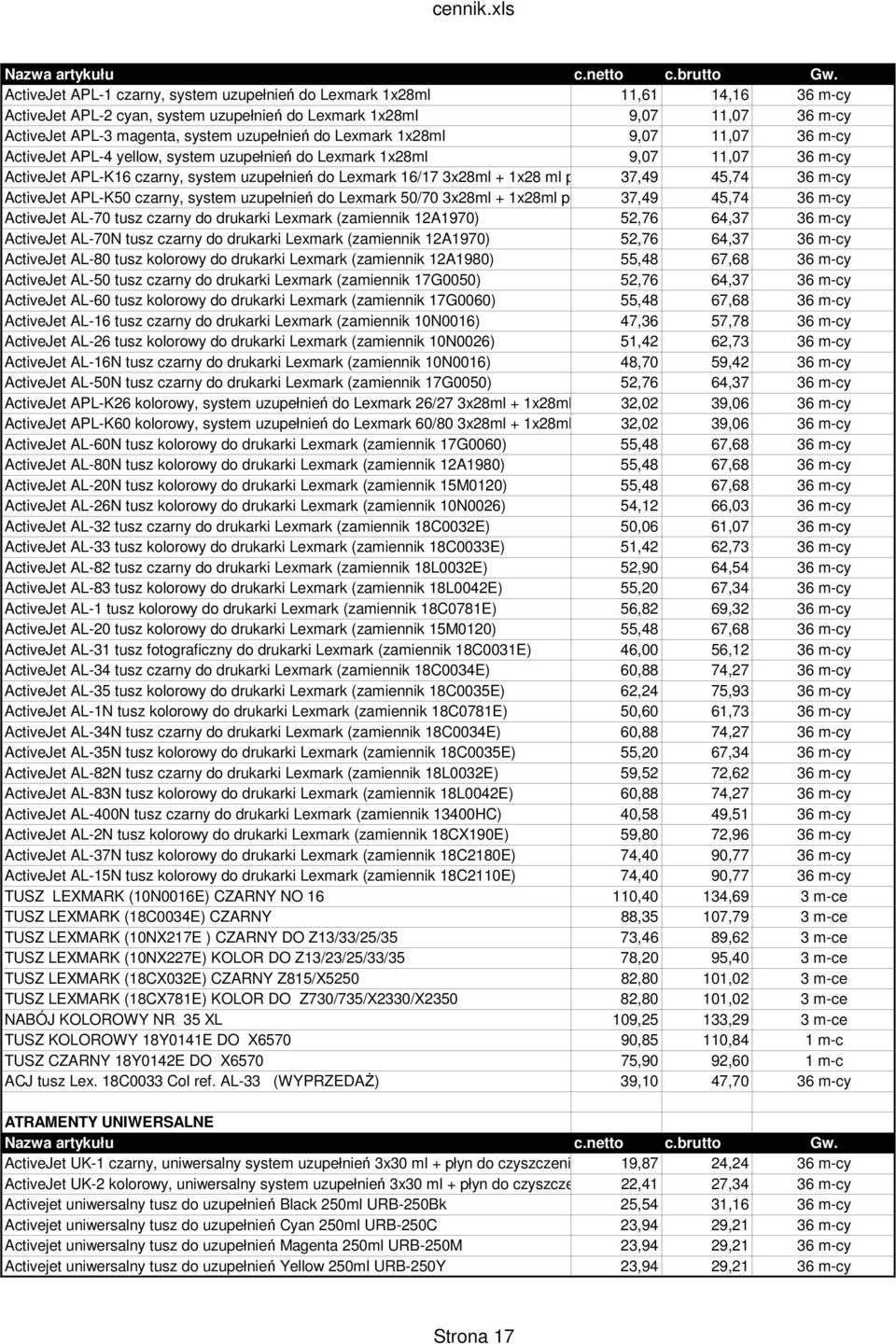 do czyszczenia 37,49 głowicy 45,74 + klip 36 m-cy ActiveJet APL-K50 czarny, system uzupełnień do Lexmark 50/70 3x28ml + 1x28ml płyn do czyszczenia 37,49 głowicy 45,74 + klip 36 m-cy ActiveJet AL-70