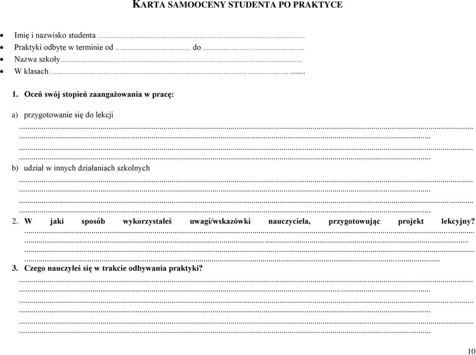 Oceń swój stopień zaangażowania w pracę: a) przygotowanie się do lekcji b) udział w innych działaniach