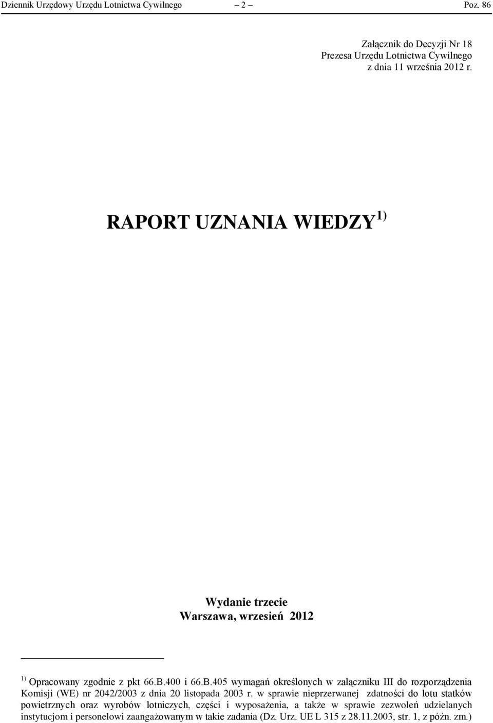 400 i 66.B.405 wymagań określonych w załączniku III do rozporządzenia Komisji (WE) nr 2042/2003 z dnia 20 listopada 2003 r.