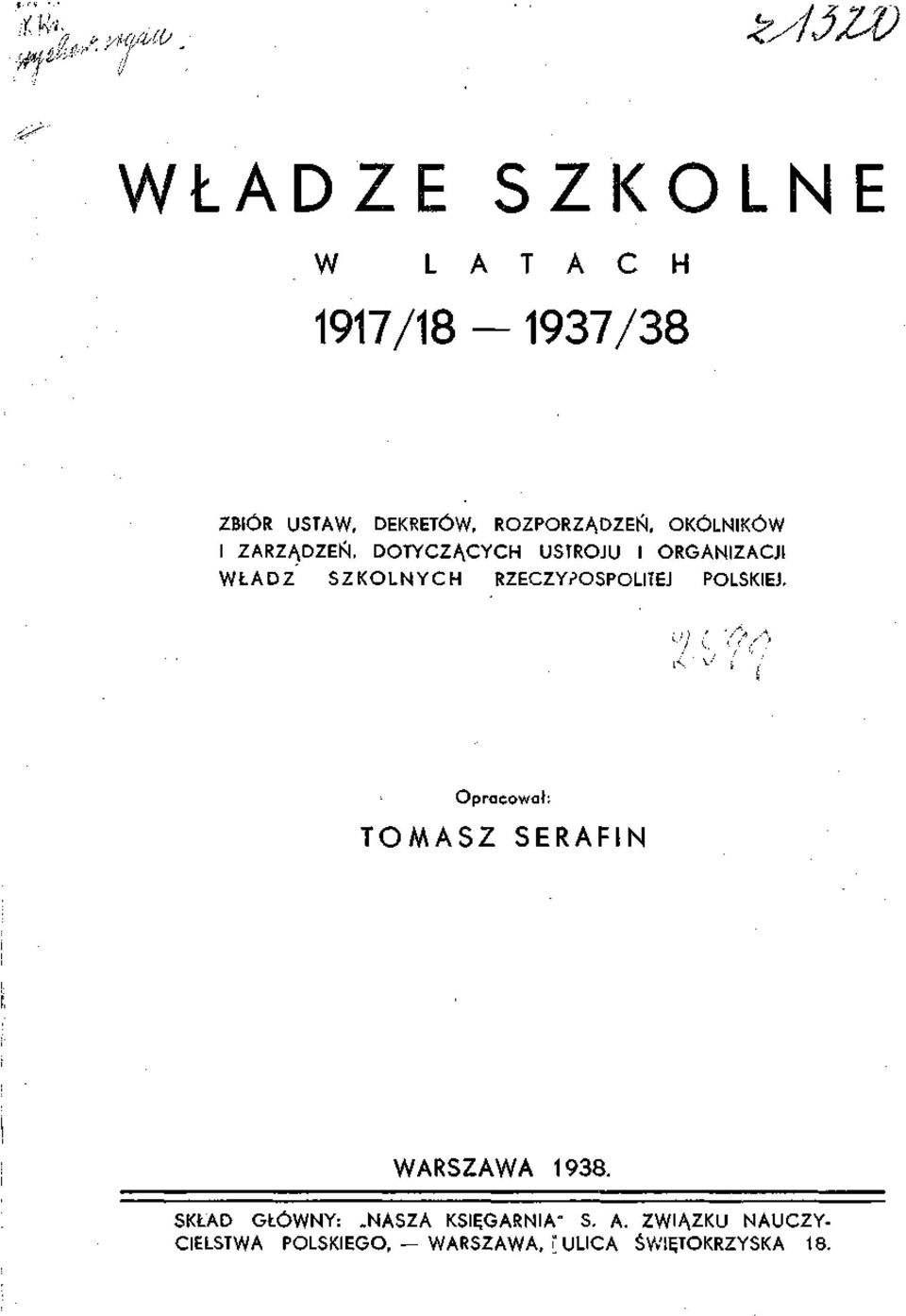 RZECZYPOSPOLITEJ POLSKIEJ. ('1 ' '''''^ / \ TOMASZ Opracował: SERAFIN WARSZAWA 1938.