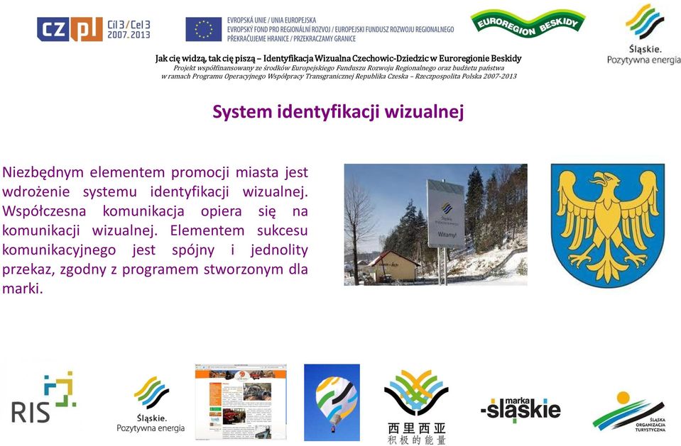 Współczesna komunikacja opiera się na komunikacji wizualnej.