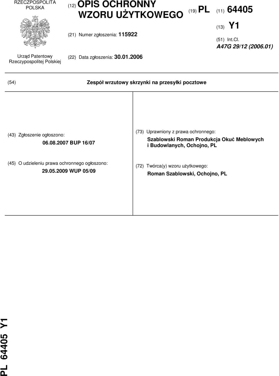 01) (54) Zespół wrzutowy skrzynki na przesyłki pocztowe (43) Zgłoszenie ogłoszono: 06.08.