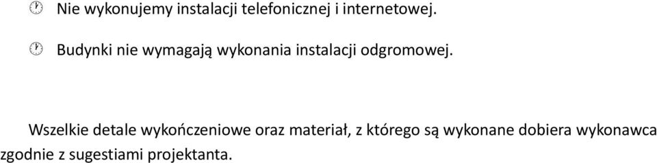 Wszelkie detale wykończeniowe oraz materiał, z którego