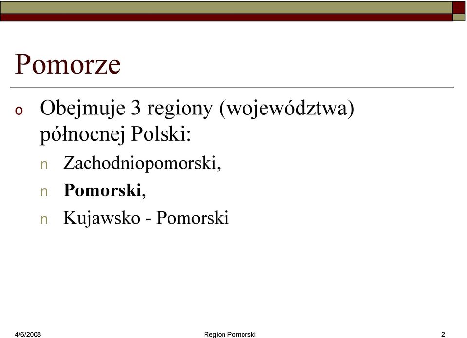 Zachdnipmrski, Pmrski,