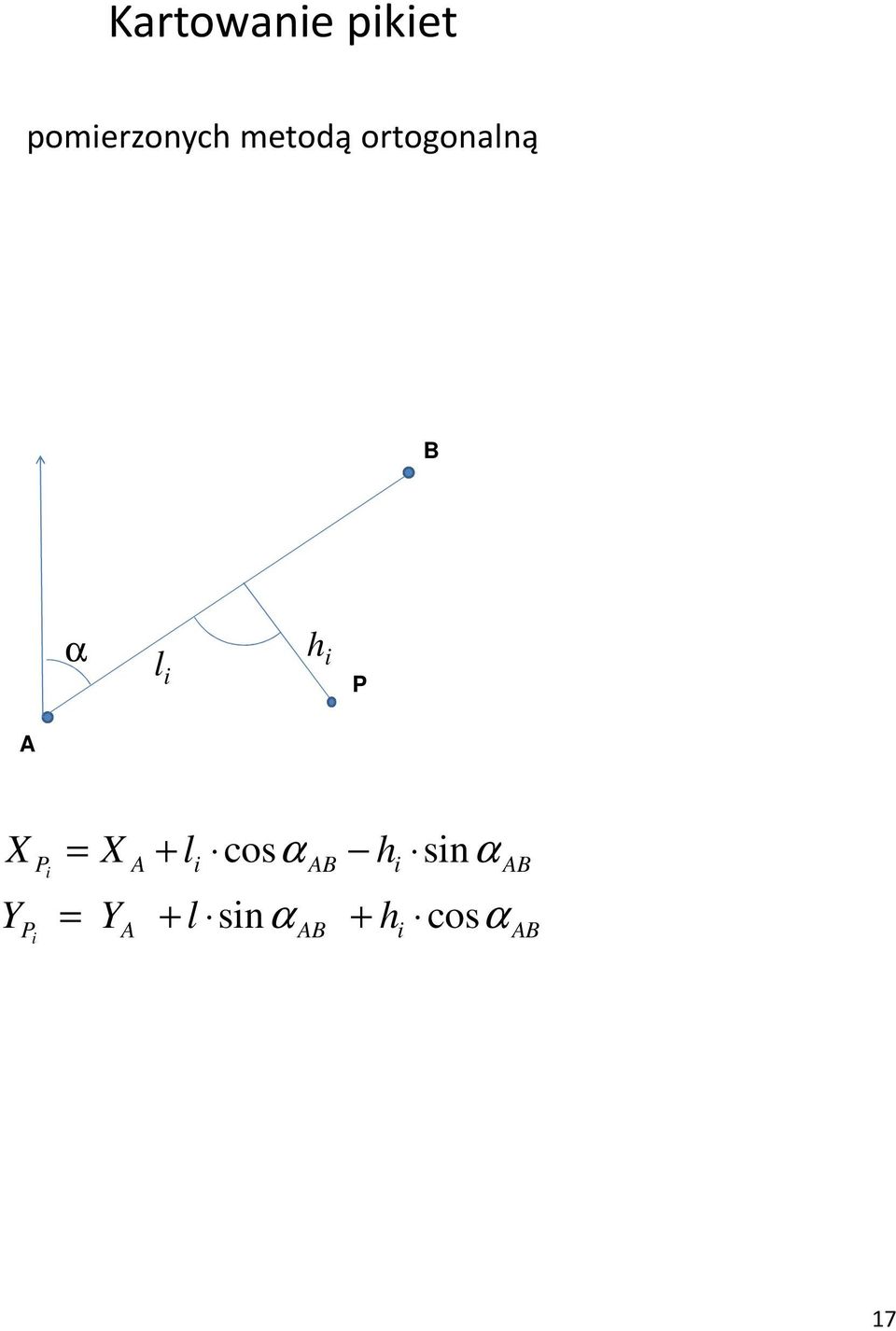 X Y P P = = X Y A A + l cosα +