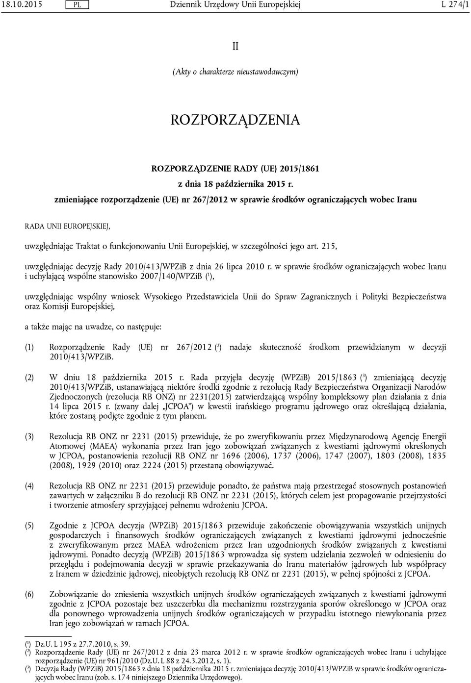 215, uwzględniając decyzję Rady 2010/413/WPZiB z dnia 26 lipca 2010 r.