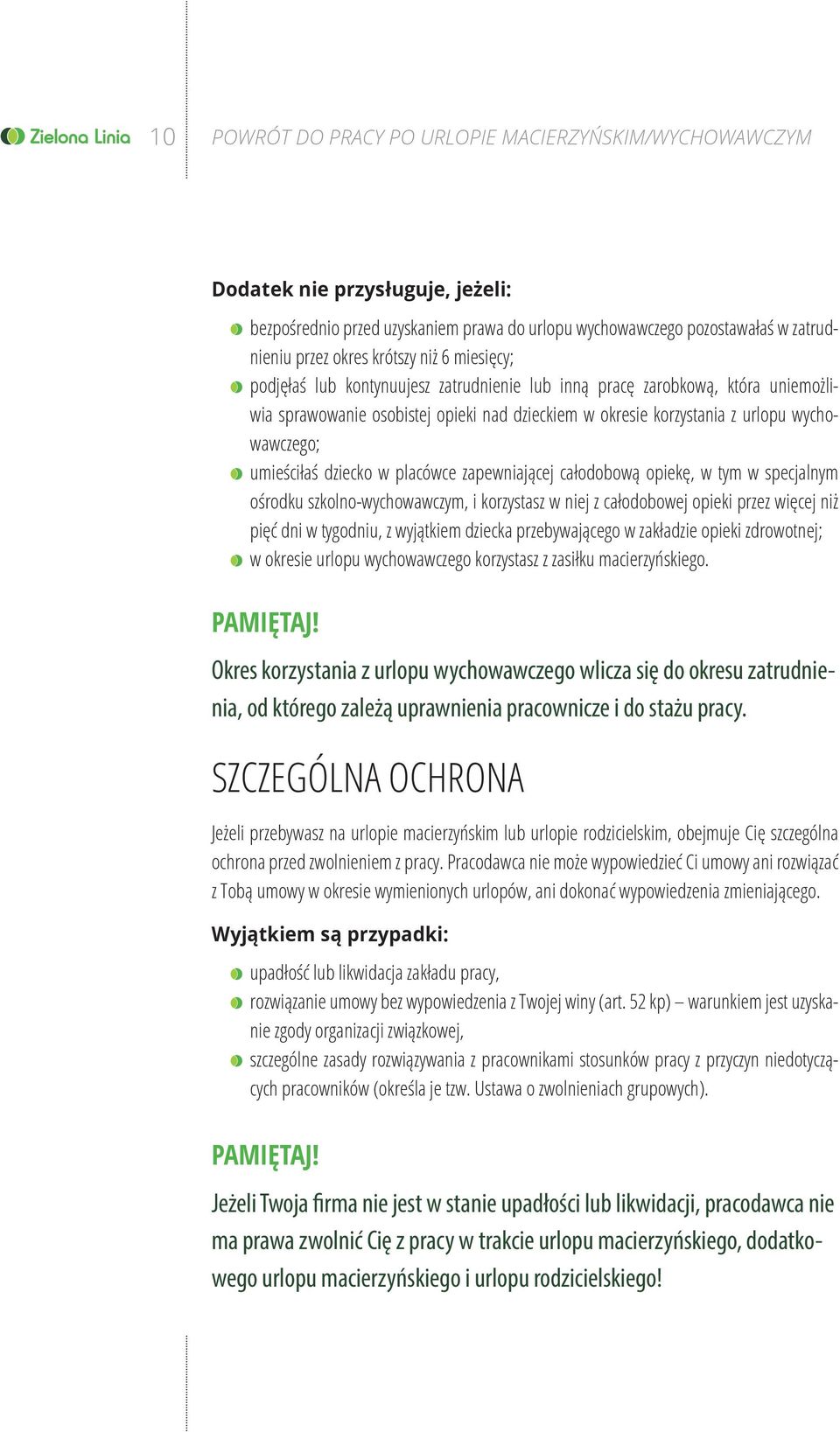 dziecko w placówce zapewniającej całodobową opiekę, w tym w specjalnym ośrodku szkolno-wychowawczym, i korzystasz w niej z całodobowej opieki przez więcej niż pięć dni w tygodniu, z wyjątkiem dziecka