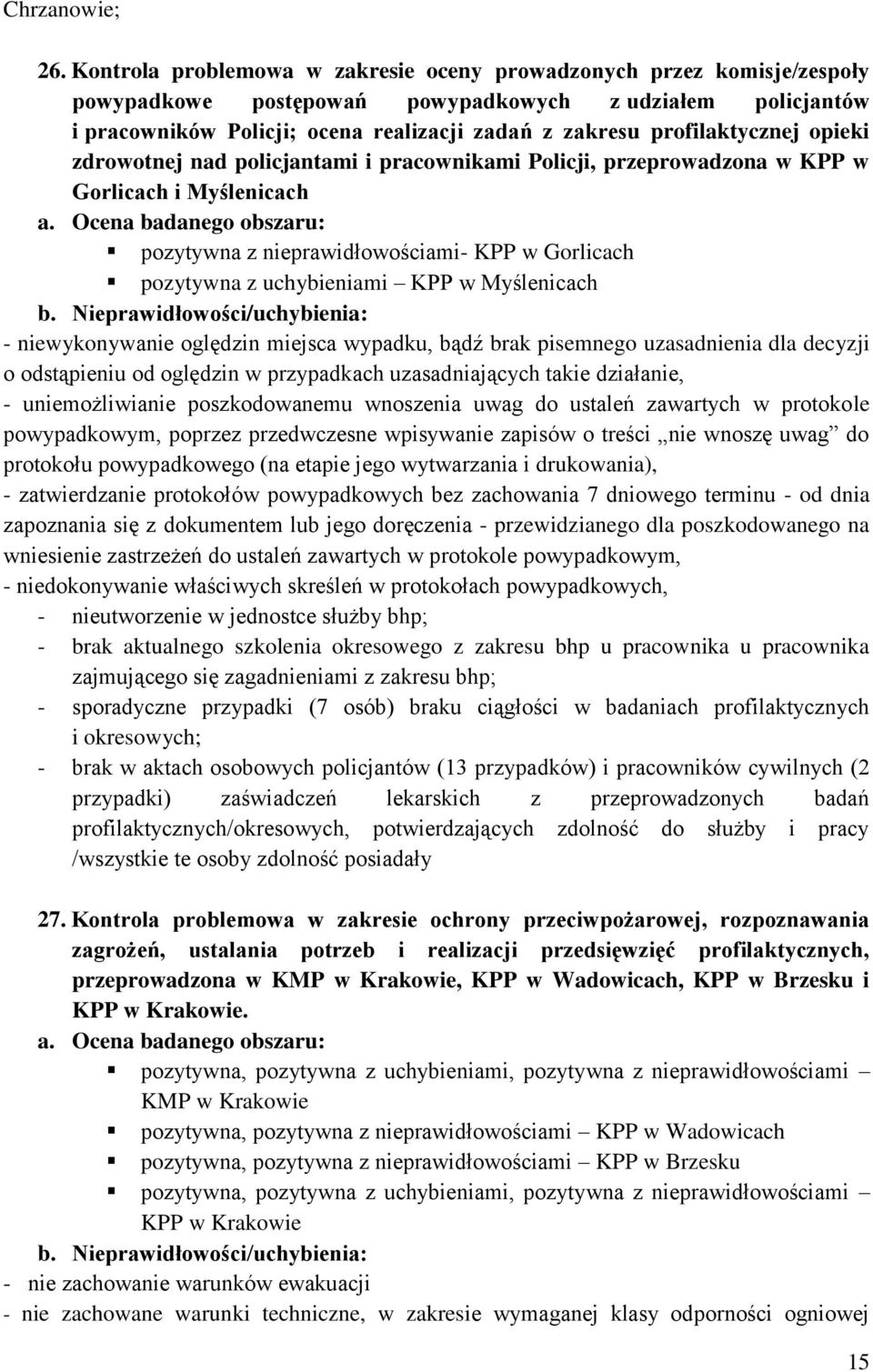 profilaktycznej opieki zdrowotnej nad policjantami i pracownikami Policji, przeprowadzona w KPP w Gorlicach i Myślenicach a.