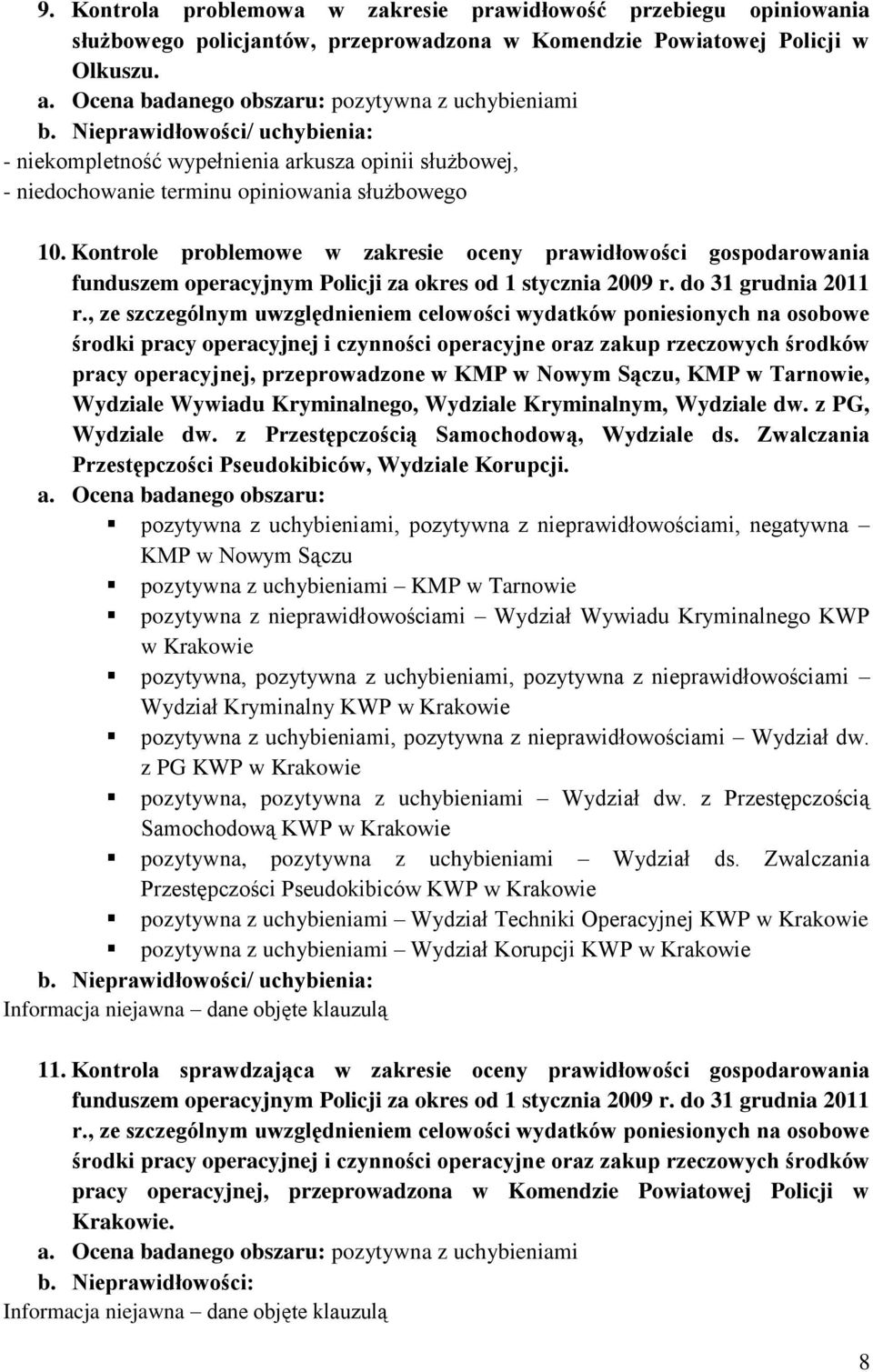 Kontrole problemowe w zakresie oceny prawidłowości gospodarowania funduszem operacyjnym Policji za okres od 1 stycznia 2009 r. do 31 grudnia 2011 r.