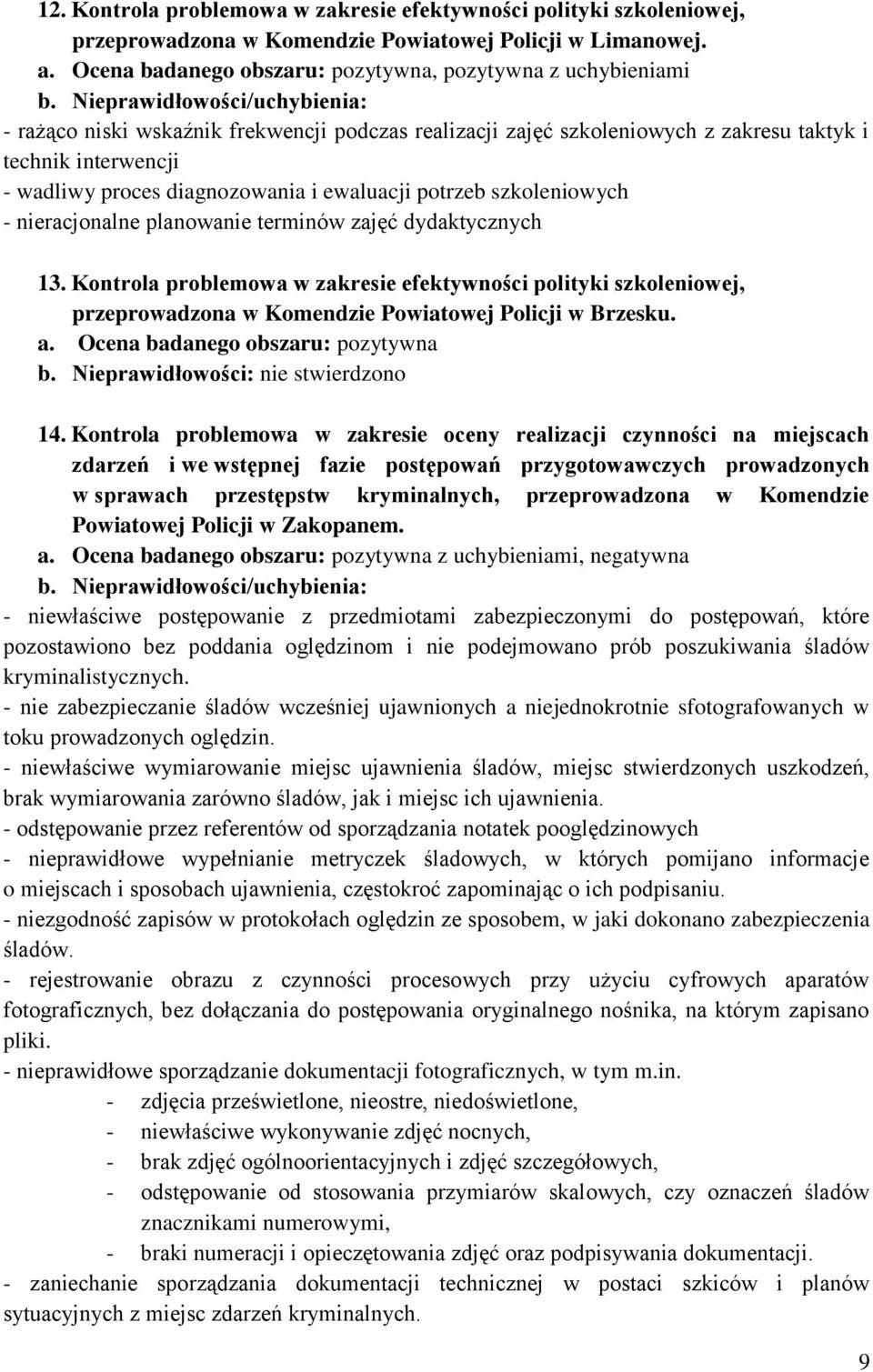 diagnozowania i ewaluacji potrzeb szkoleniowych - nieracjonalne planowanie terminów zajęć dydaktycznych 13.