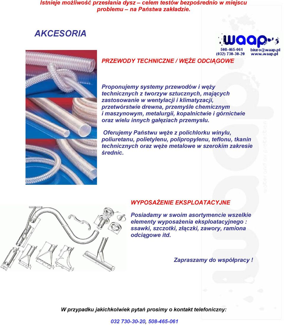 przemyśle chemicznym i maszynowym, metalurgii, kopalnictwie i górnictwie oraz wielu innych gałęziach przemysłu.