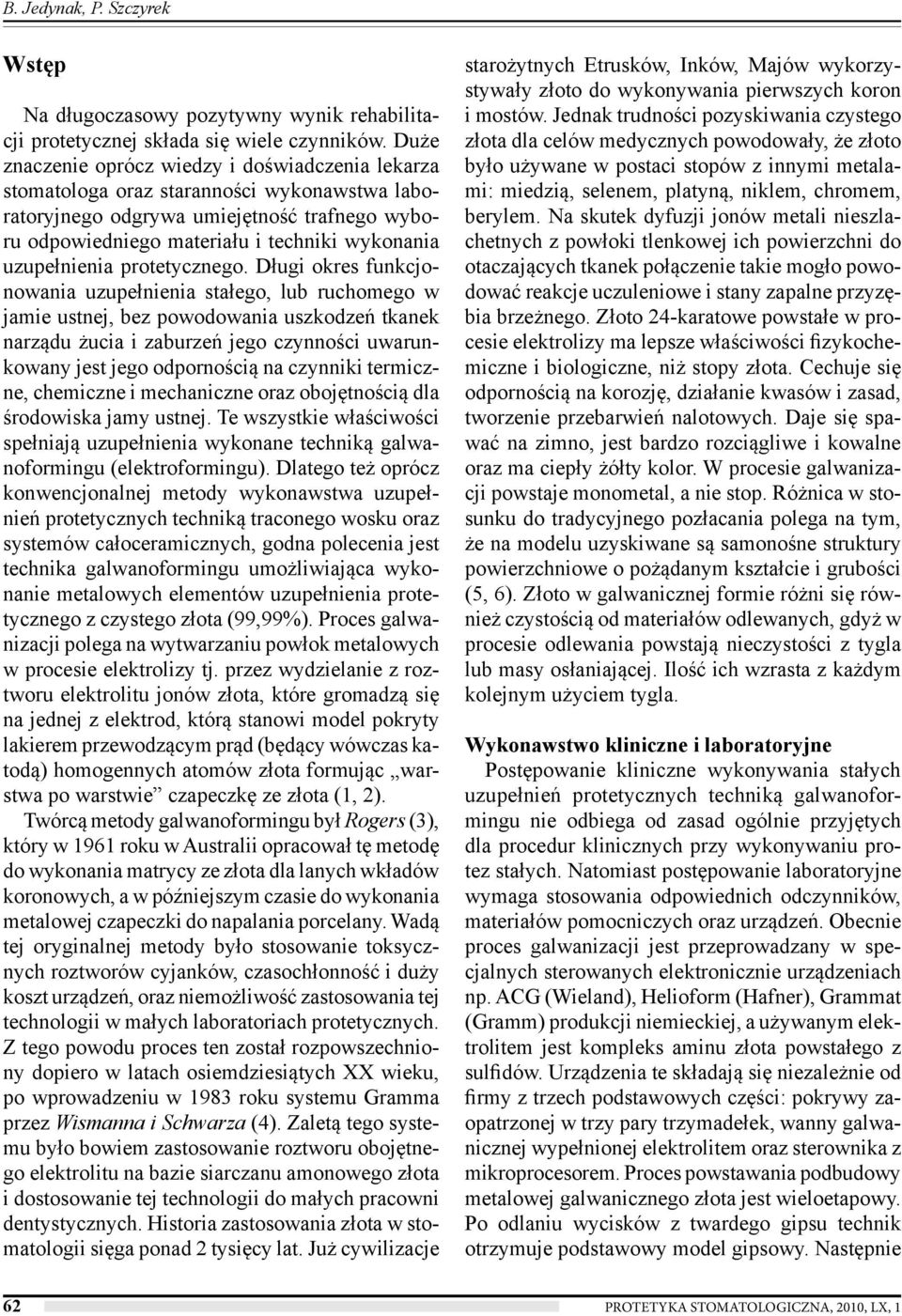 uzupełnienia protetycznego.