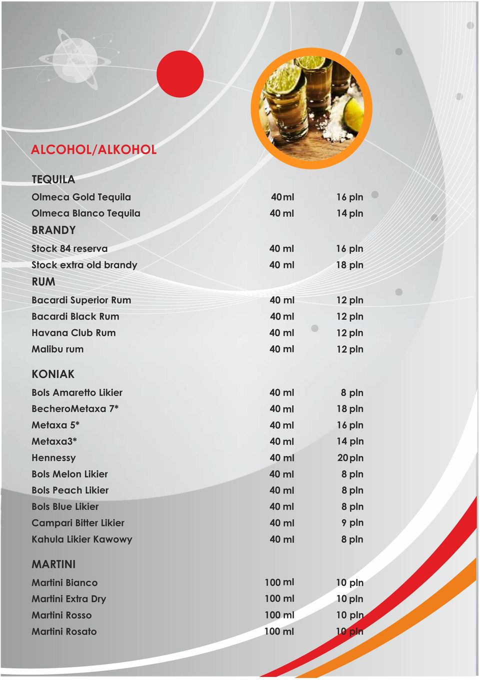 7* 40 ml 1 Metaxa 5* 40 ml 16 pln Metaxa3* 40 ml 14 pln Hennessy 40 m l 20pln Bols Melon Likier 40 m l Bols Peach Likier 40 ml Bols Blue Likier 40 ml Campari Bitter