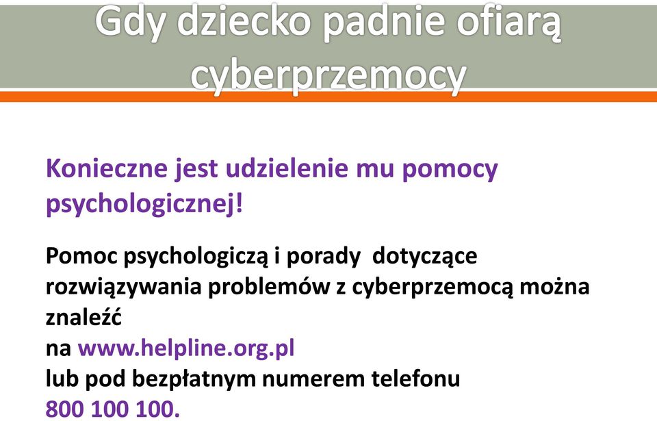 problemów z cyberprzemocą można znaleźć na www.