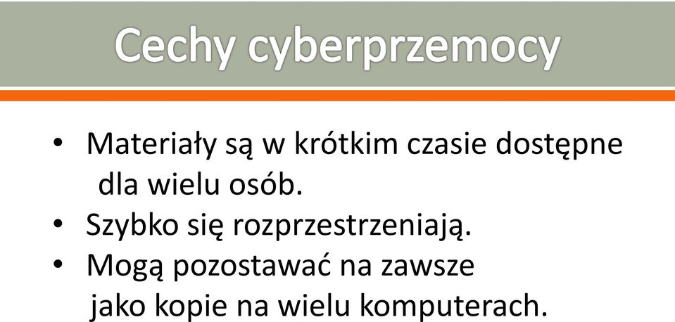 Szybko się rozprzestrzeniają.