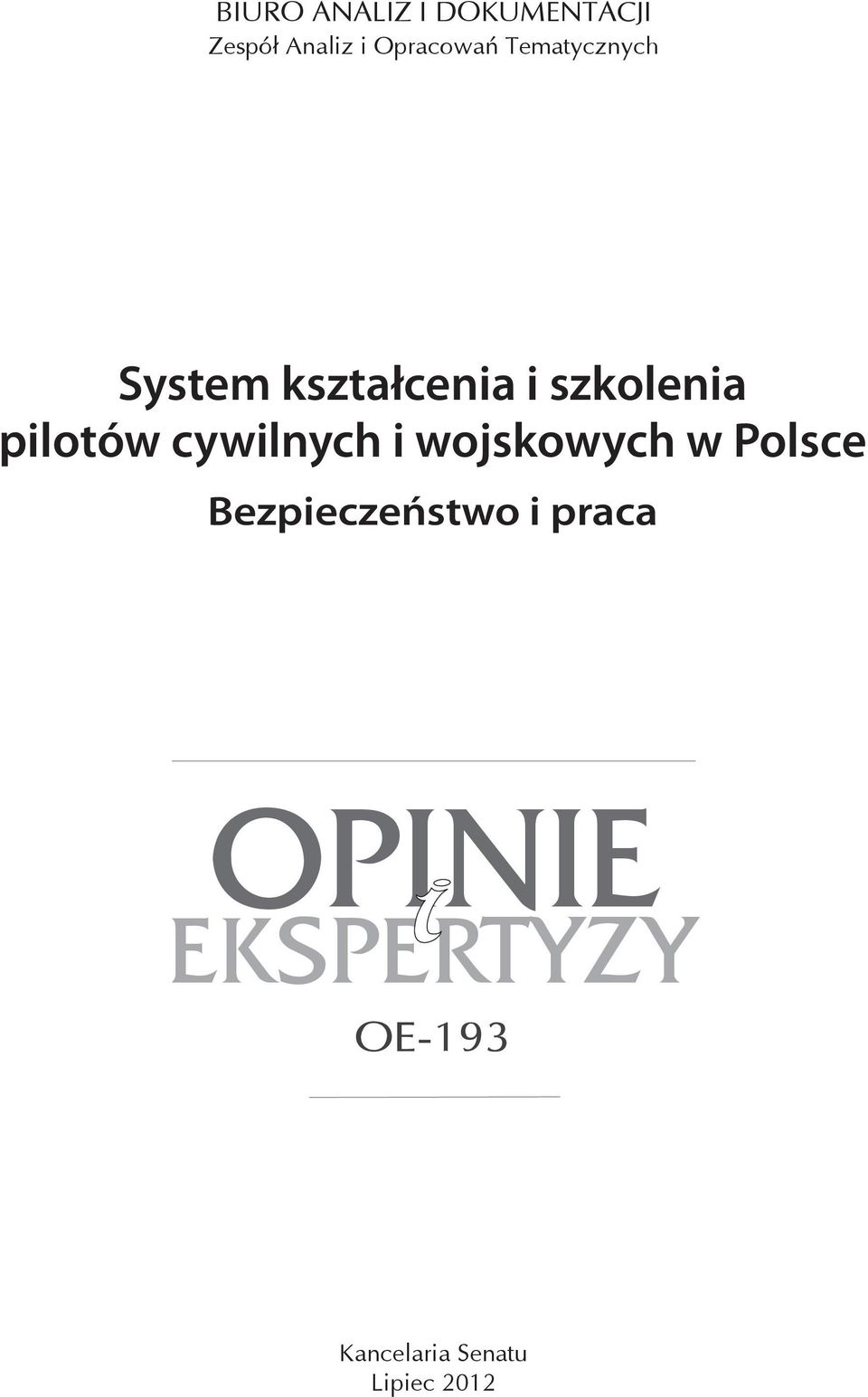 cywilnych i wojskowych w Polsce Bezpieczeństwo i