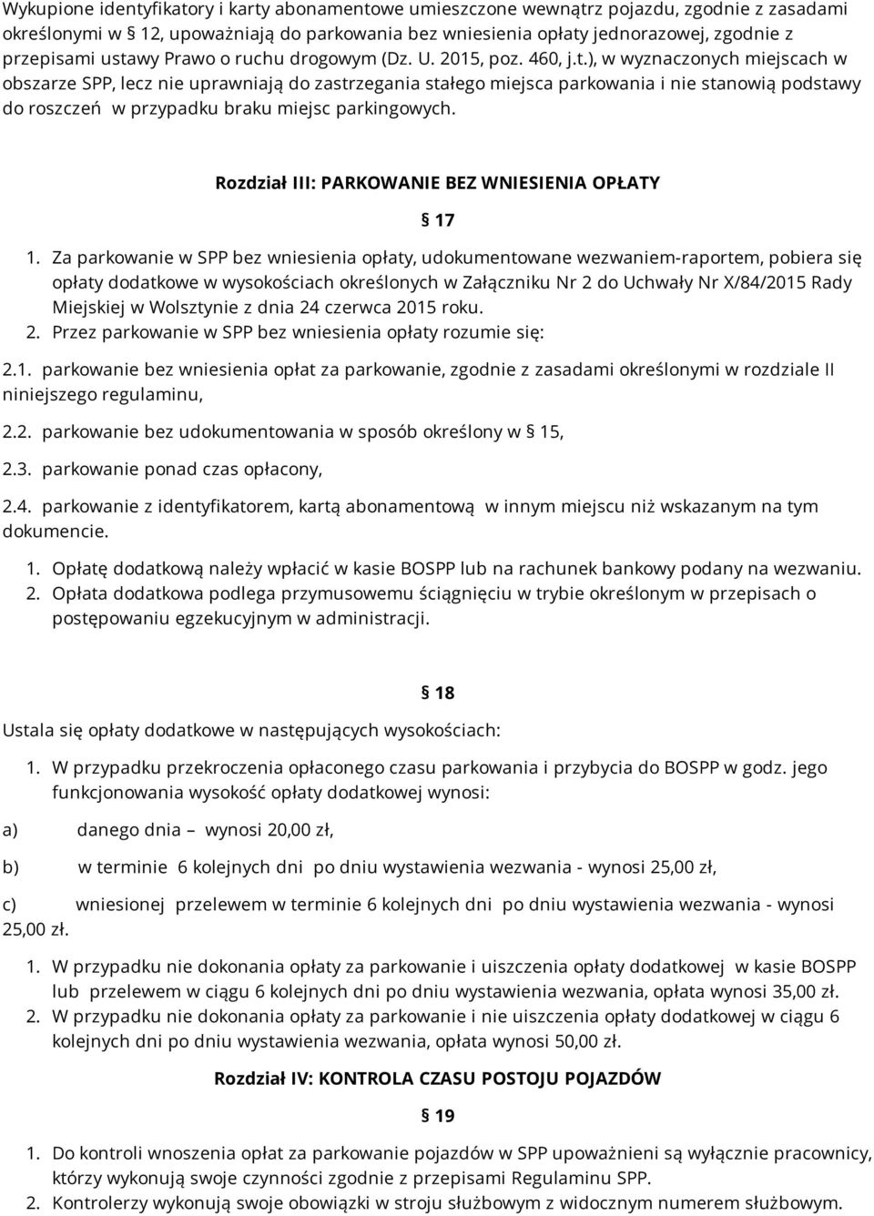 Rozdział III: PARKOWANIE BEZ WNIESIENIA OPŁATY 17 1.