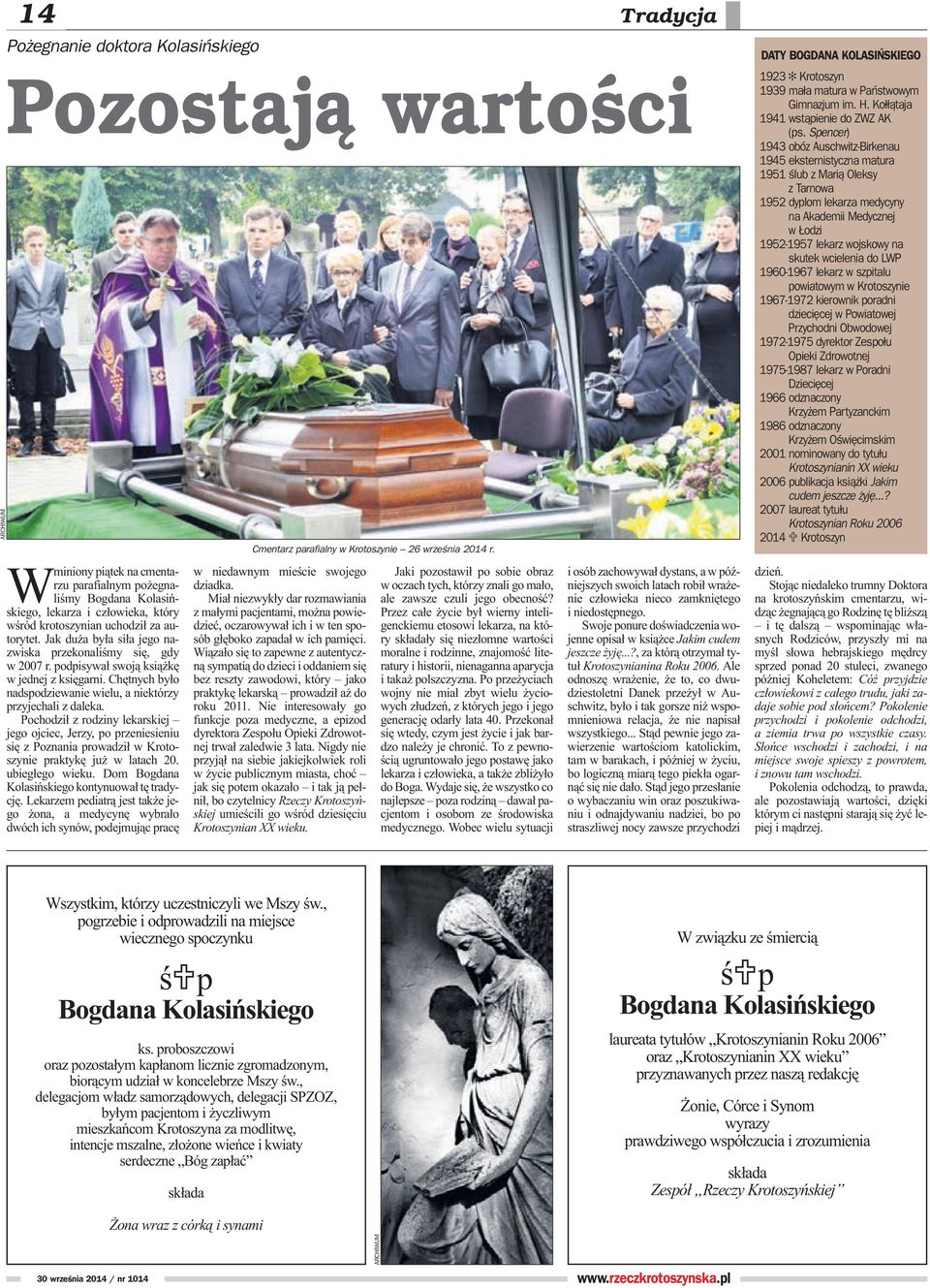 Pochodzi³ z rodziny lekarskiej jego ojciec, Jerzy, po przeniesieniu siê z Poznania prowadzi³ w Krotoszynie praktykê ju w latach 20. ubieg³ego wieku. Dom Bogdana Kolasiñskiego kontynuowa³ tê tradycjê.