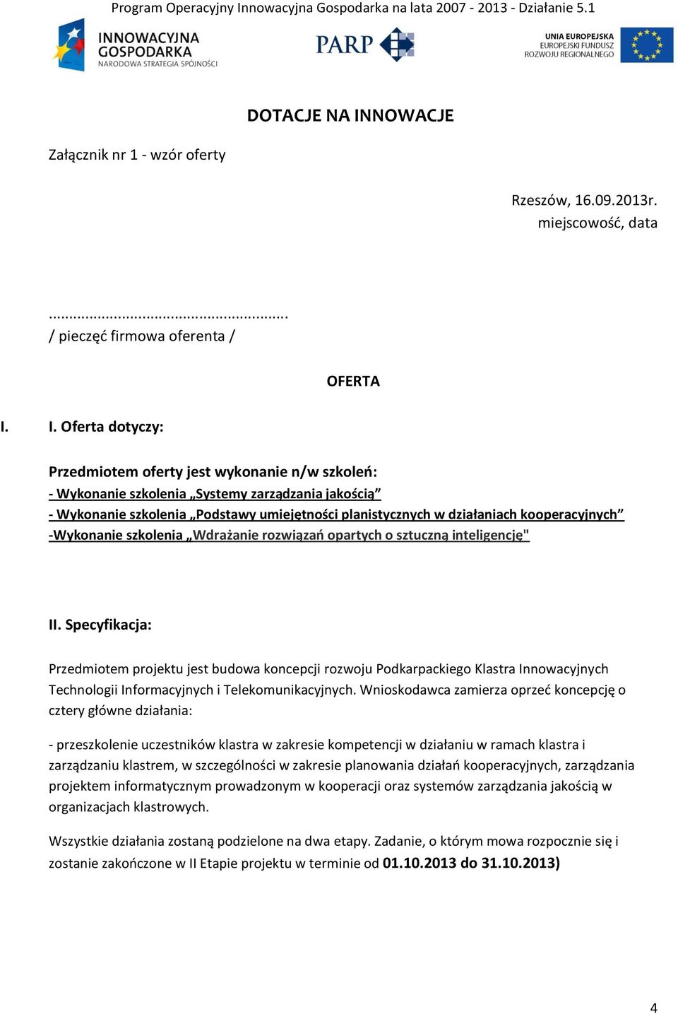 kooperacyjnych -Wykonanie szkolenia Wdrażanie rozwiązań opartych o sztuczną inteligencję" II.