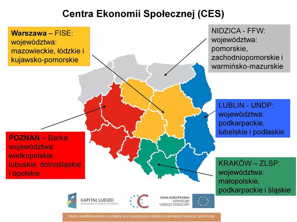 warmińsko-mazurskie POZNAŃ Barka: województwa: wielkopolskie, lubuskie, dolnośląskie i opolskie