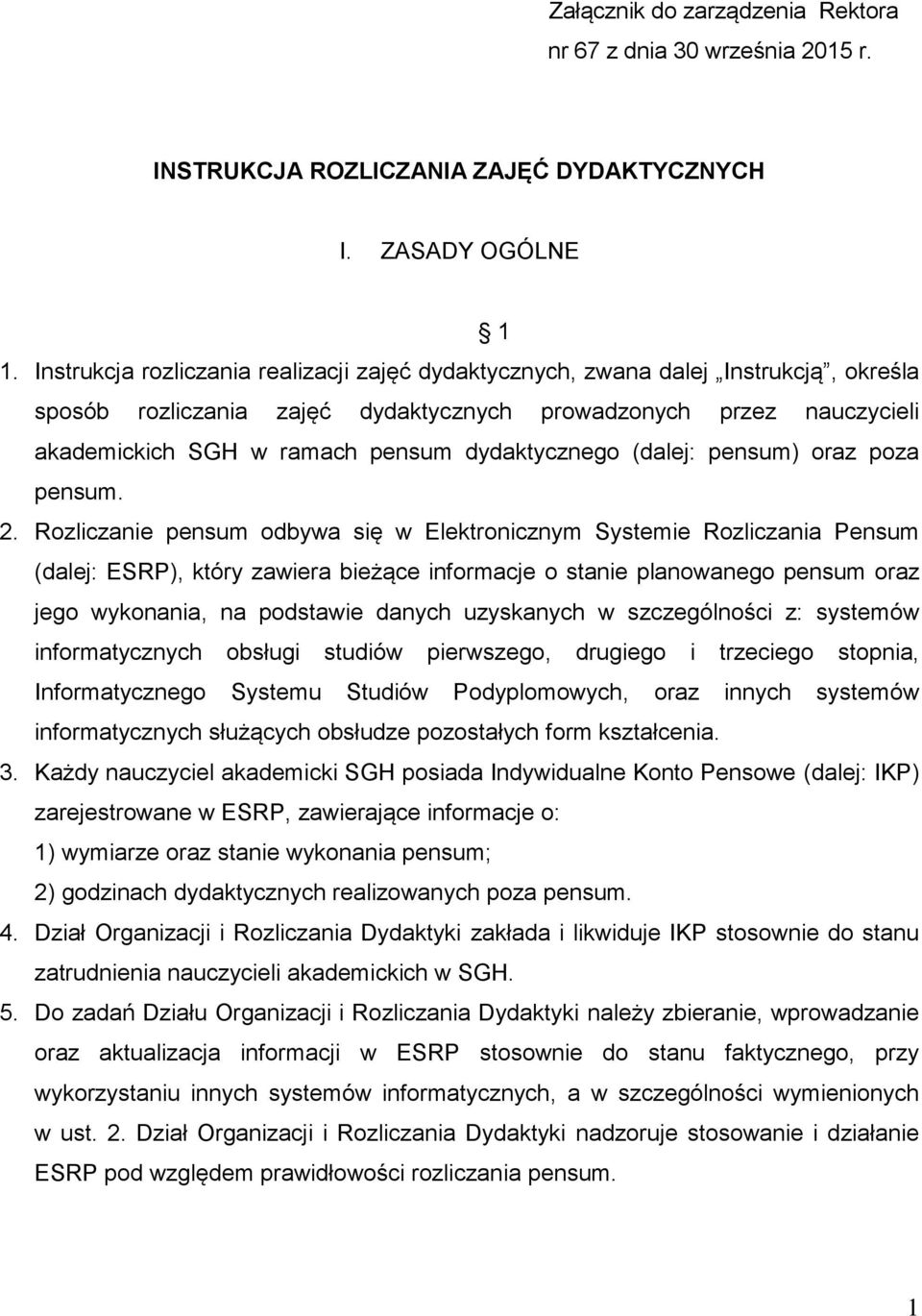 dydaktycznego (dalej: pensum) oraz poza pensum. 2.