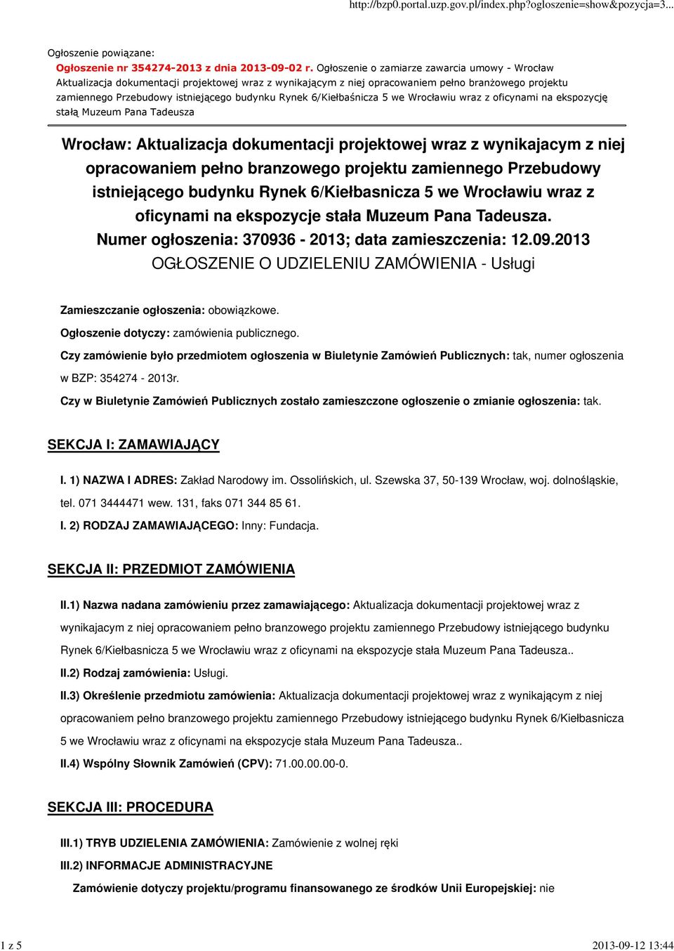 6/Kiełbaśnicza 5 we Wrocławiu wraz z oficynami na ekspozycję stałą Muzeum Pana Tadeusza Wrocław: Aktualizacja dokumentacji projektowej wraz z wynikajacym z niej opracowaniem pełno branzowego projektu