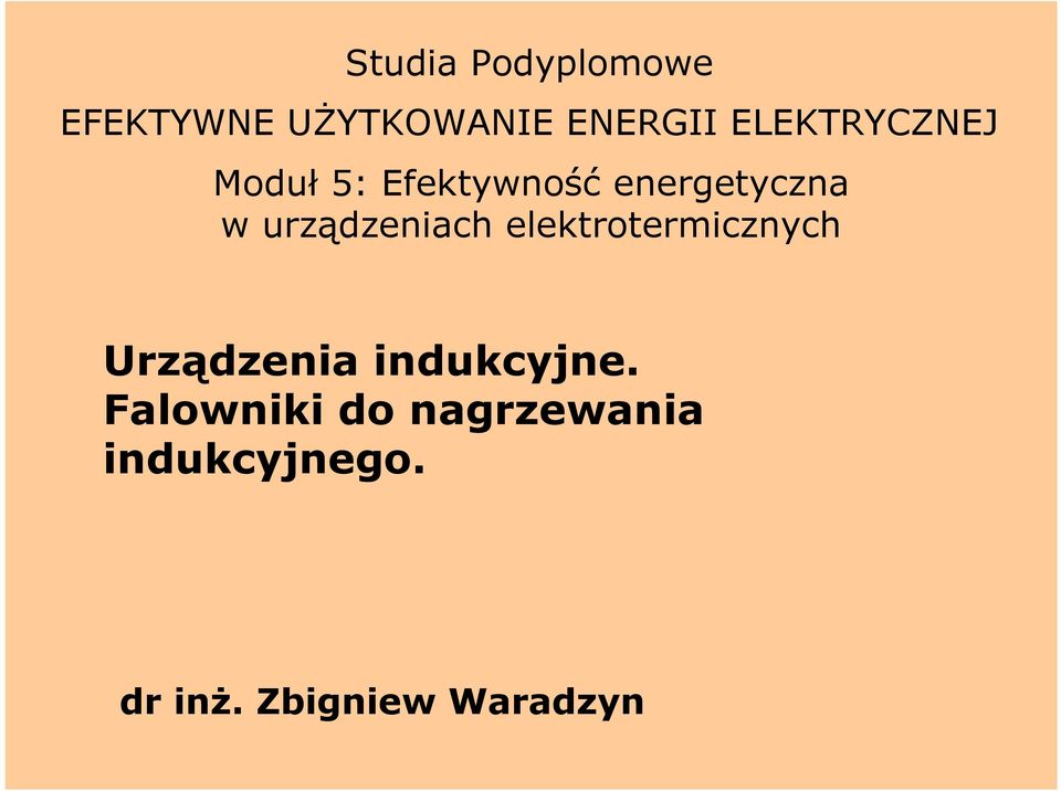 urządzeniach elektrotermicznych Urządzenia indukcyjne.