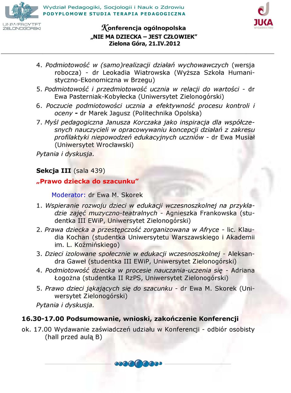 Poczucie podmiotowości ucznia a efektywność procesu kontroli i oceny - dr Marek Jagusz (Politechnika Opolska) 7.